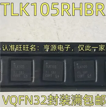 1-10VNT TLK105RHBR TLK105 VQFN-32 IC chipset Naujas ir Originalus
